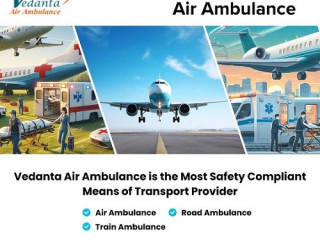 vedanta-air-ambulance-service-in-dibrugarh-delivers-medical-transportation-service-with-utmost-safety